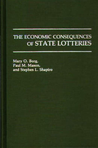 Cover of The Economic Consequences of State Lotteries