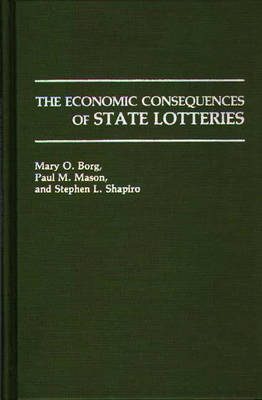Book cover for The Economic Consequences of State Lotteries