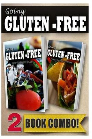Cover of Gluten-Free Greek Recipes and Gluten-Free Mexican Recipes