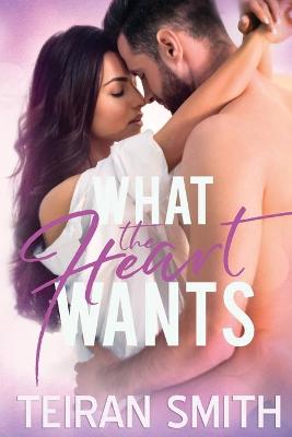 Book cover for What the Heart Wants