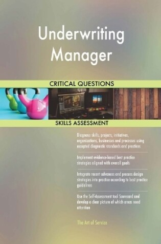 Cover of Underwriting Manager Critical Questions Skills Assessment