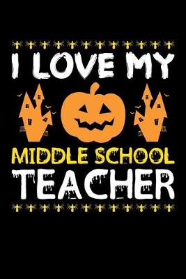 Book cover for I Love My Middle School Teacher