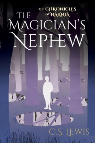 Cover of The Chronicles of Narnia: The Magician's Nephew
