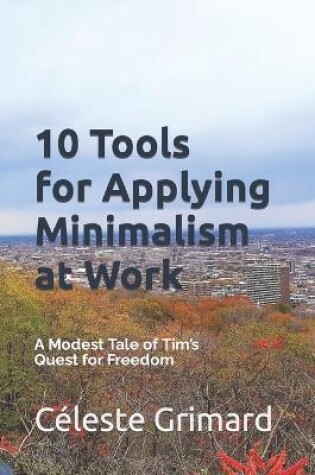 Cover of 10 Tools for Applying Minimalism at Work