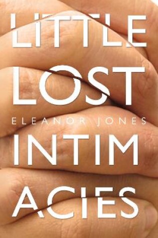 Cover of Little Lost Intimacies