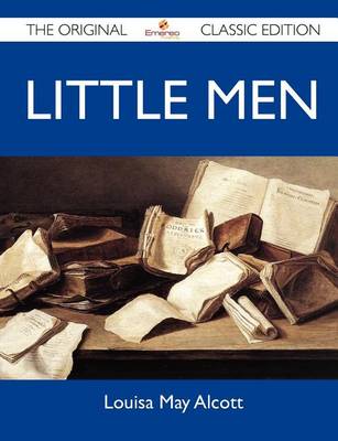 Book cover for Little Men - The Original Classic Edition