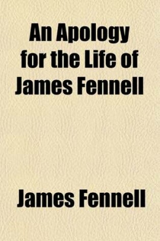 Cover of An Apology for the Life of James Fennell