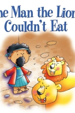 Cover of The Man the Lions Couldn't Eat