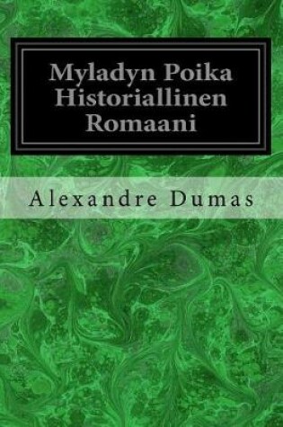 Cover of Myladyn Poika Historiallinen Romaani