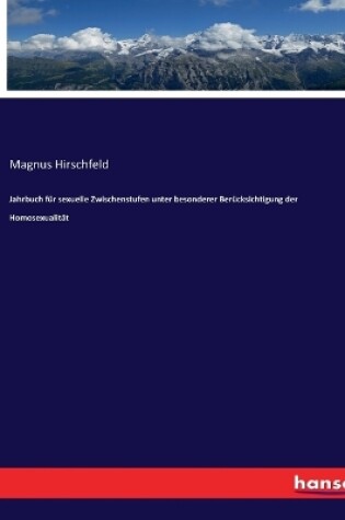 Cover of Jahrbuch für sexuelle Zwischenstufen unter besonderer Berücksichtigung der Homosexualität