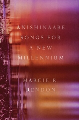 Cover of Anishinaabe Songs for a New Millennium