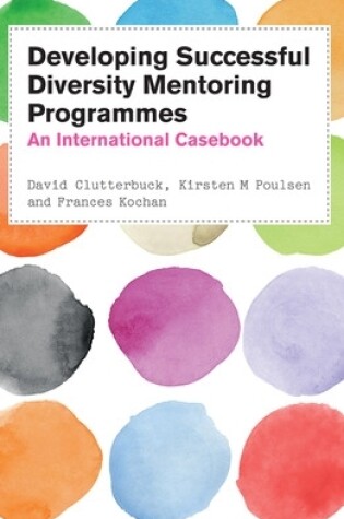 Cover of Developing Successful Diversity Mentoring Programmes: An International Casebook