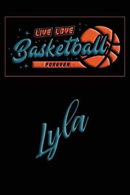 Book cover for Live Love Basketball Forever Lyla