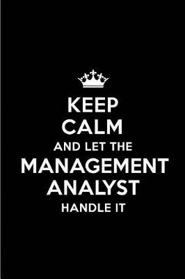 Book cover for Keep Calm and Let the Management Analyst Handle It