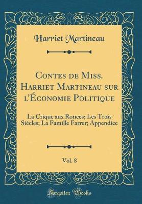 Book cover for Contes de Miss. Harriet Martineau Sur l'Economie Politique, Vol. 8