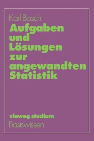 Cover of Aufgaben Und Loesungen Zur Angewandten Statistik