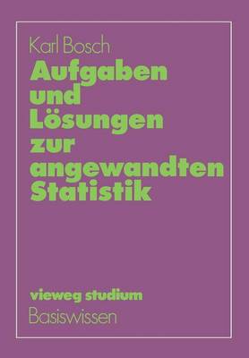 Cover of Aufgaben Und Loesungen Zur Angewandten Statistik