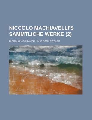 Book cover for Niccolo Machiavelli's Sammtliche Werke (2)