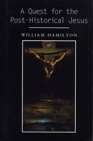 Cover of A Quest for the Post-Historical Jesus