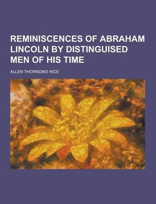 Book cover for Reminiscences of Abraham Lincoln by Distinguised Men of His Time