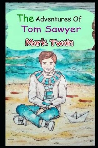 Cover of THE ADVENTURES OF TOM SAWYER Annotated And Illustrated Book With Teacher Edition