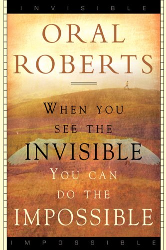 Book cover for When You See the Invisible, You Can Do the Impossible