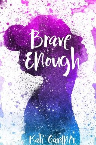 Brave Enough