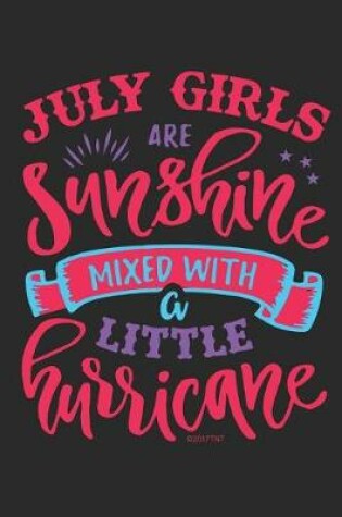 Cover of July Girls Are Sunshine Mixed with a Little Hurricane