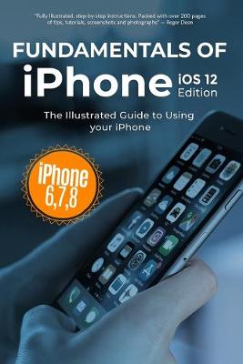 Book cover for Fundamentals of iPhone iOS 12 Edition