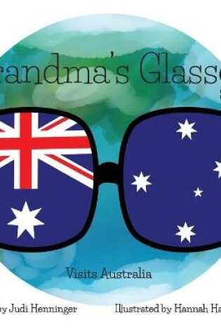 Cover of Grandma's Glasses Series Visits Australia
