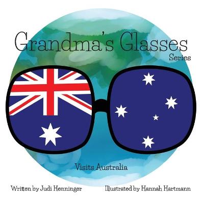 Book cover for Grandma's Glasses Series Visits Australia