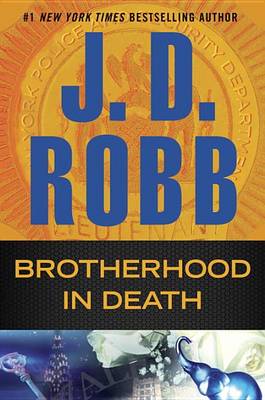 Brotherhood in Death by J D Robb