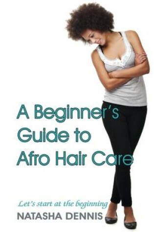 Cover of A Beginner's Guide to Afro Hair Care