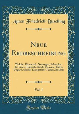 Book cover for Neue Erdbeschreibung, Vol. 1