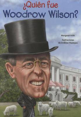 Cover of Quien Fue Woodrow Wilson?