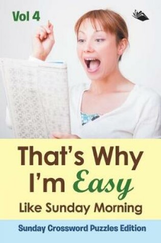 Cover of That's Why I'm Easy Like Sunday Morning Vol 4