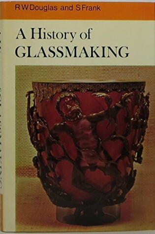 Cover of History of Glass Making