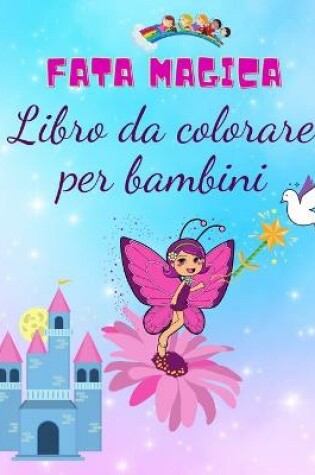 Cover of Libro da Colorare di Fate Magiche per Bambini