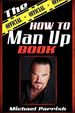 Cover of "The Official How To Man Up Book"