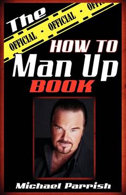 Book cover for "The Official How To Man Up Book"