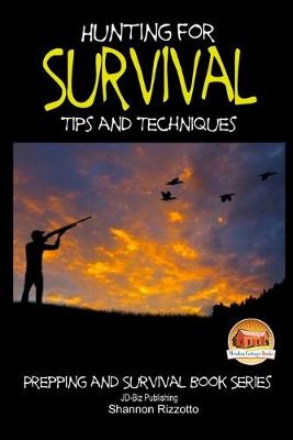 Book cover for Hunting for Survival - Tips and Techniques