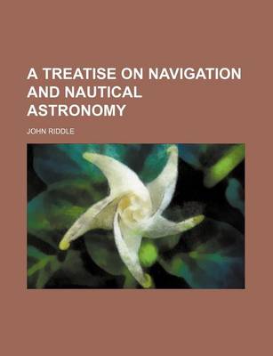 Book cover for A Treatise on Navigation and Nautical Astronomy