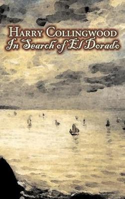 Book cover for In Search of El Dorado by Harry Collingwood, Fiction, Action & Adventure