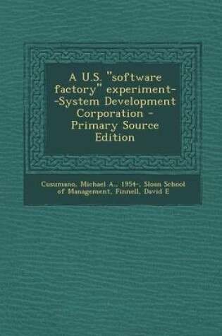 Cover of A U.S. Software Factory Experiment--System Development Corporation - Primary Source Edition