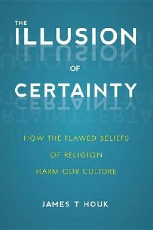 Cover of The Illusion of Certainty