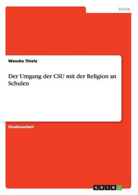 Book cover for Der Umgang der CSU mit der Religion an Schulen