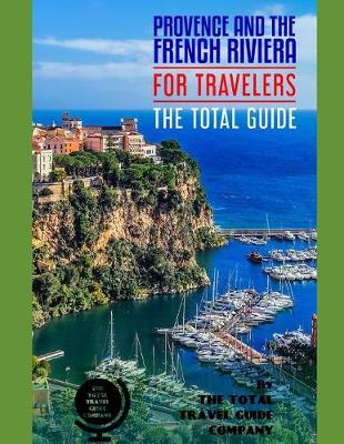 Book cover for PROVENCE & THE FRENCH RIVIERA FOR TRAVELERS. The total guide