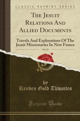 Book cover for The Jesuit Relations and Allied Documents, Vol. 25