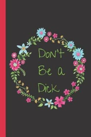 Cover of Don't Be a Dick