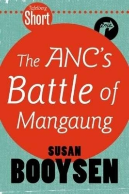 Book cover for The ANC's battle of Mangaung